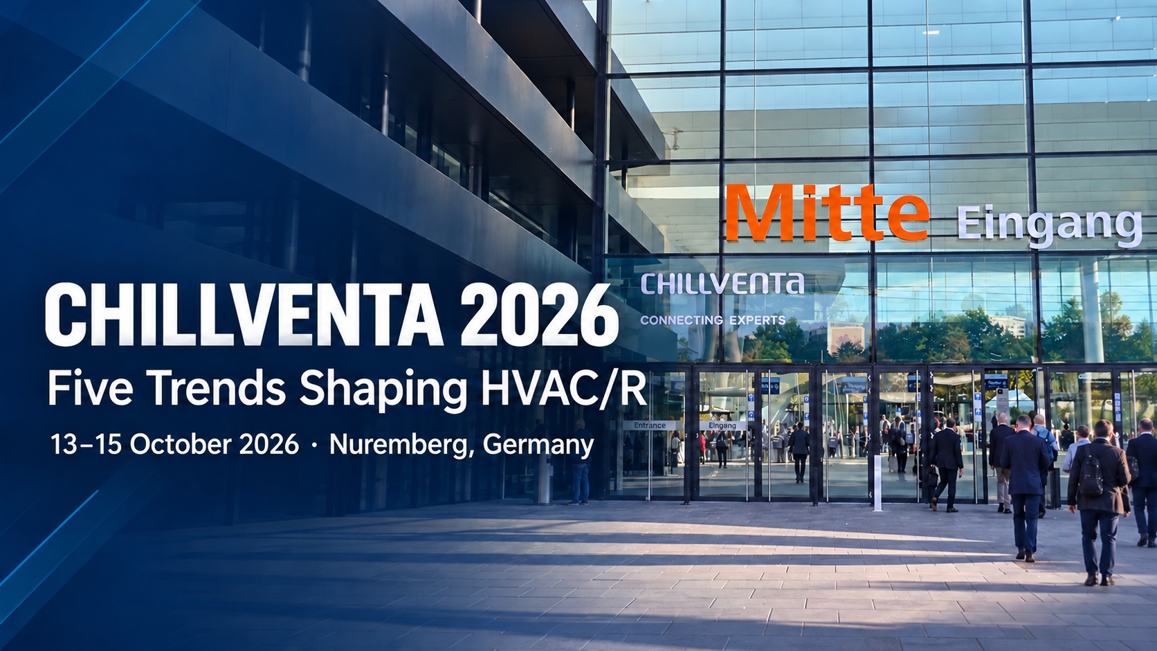Chillventa 2026:影响 HVAC/R 行业的五大趋势,2026 年 10 月 13–15 日,德国纽伦堡